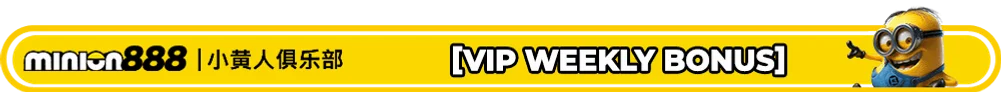 Minion88 Promo Minion888 VIP weekly bonus.